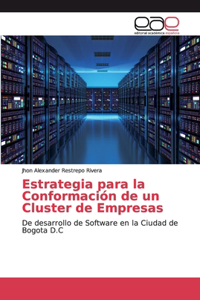 Estrategia para la Conformación de un Cluster de Empresas