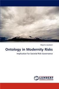 Ontology in Modernity Risks