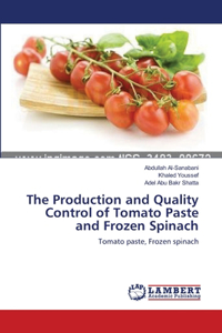 Production and Quality Control of Tomato Paste and Frozen Spinach