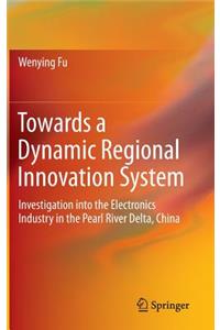 Towards a Dynamic Regional Innovation System