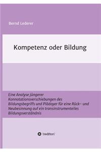 Kompetenz oder Bildung