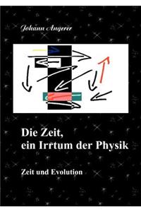 Die Zeit, ein Irrtum der Physik