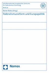 Foderalismusreform Und Europapolitik