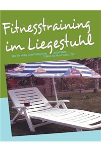 Fitnesstraining im Liegestuhl
