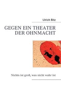 Gegen Ein Theater Der Ohnmacht