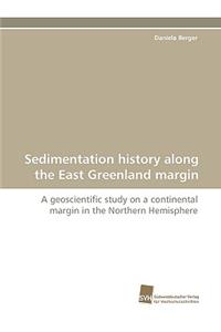 Sedimentation History Along the East Greenland Margin