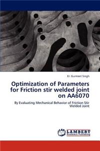 Optimization of Parameters for Friction Stir Welded Joint on Aa6070