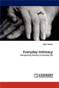 Everyday Intimacy