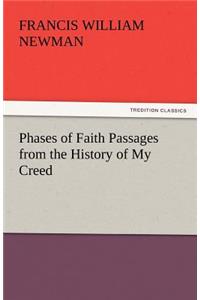 Phases of Faith Passages from the History of My Creed