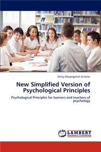 New Simplified Version of Psychological Principles