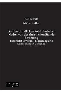 An Den Christlichen Adel Deutscher Nation Von Des Christlichen Stande Besserung