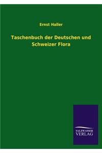 Taschenbuch der Deutschen und Schweizer Flora