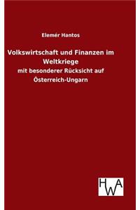 Volkswirtschaft und Finanzen im Weltkriege