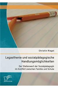 Legasthenie und sozialpädagogische Handlungsmöglichkeiten
