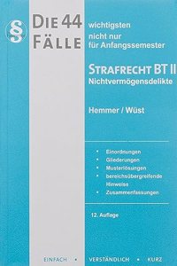 Die 44 wichtigsten Falle Strafrecht BT II