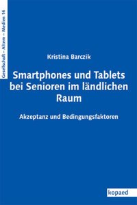 Smartphones und Tablets bei Senioren im landlichen Raum