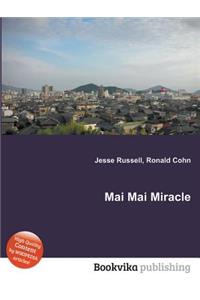 Mai Mai Miracle