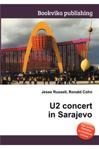 U2 Concert in Sarajevo