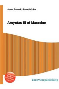 Amyntas III of Macedon