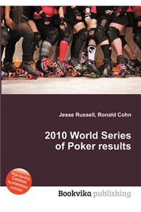 2010 World Series of Poker Results