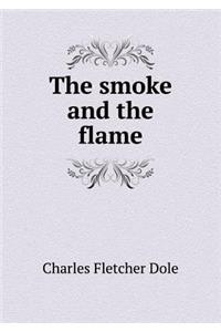 The smoke and the flame