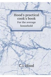 Hood's practical cook's book For the average household