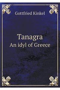 Tanagra an Idyl of Greece