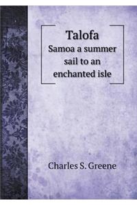 Talofa Samoa a summer sail to an enchanted isle