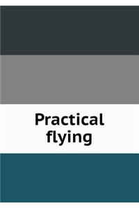 Practical Flying