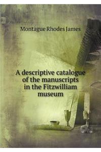 A Descriptive Catalogue of the Manuscripts in the Fitzwilliam Museum