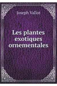 Les Plantes Exotiques Ornementales