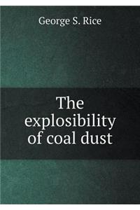 The Explosibility of Coal Dust