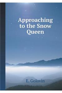 Approaching the Snow Queen
