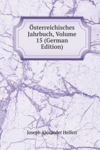 Osterreichisches Jahrbuch, Volume 15 (German Edition)