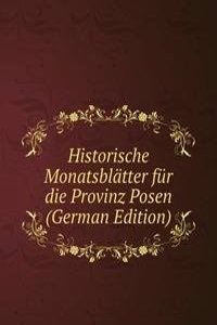 Historische Monatsblatter fur die Provinz Posen (German Edition)