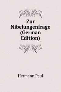 Zur Nibelungenfrage (German Edition)