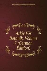 Arkiv For Botanik, Volume 7 (German Edition)