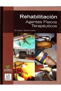 Rehabilitacion. Agentes Fisicos Terapeuticos