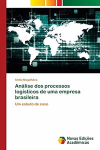 Análise dos processos logísticos de uma empresa brasileira