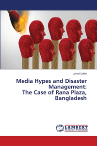 Media Hypes and Disaster Management