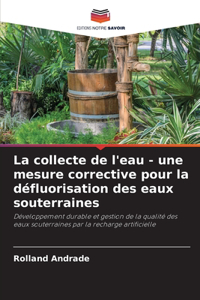 collecte de l'eau - une mesure corrective pour la défluorisation des eaux souterraines