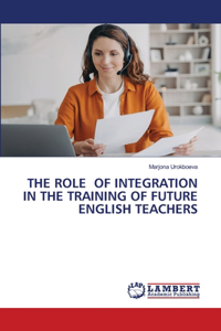 Role of Integration in the Training of Future English Teachers