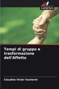 Tempi di gruppo e trasformazione dell'Affetto