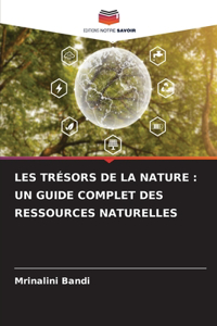 Les Trésors de la Nature: Un Guide Complet Des Ressources Naturelles