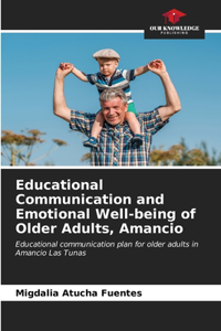 Educational Communication and Emotional Well-being of Older Adults, Amancio