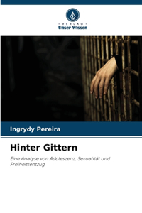 Hinter Gittern