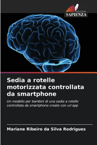 Sedia a rotelle motorizzata controllata da smartphone