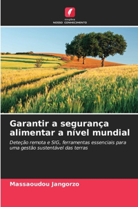 Garantir a segurança alimentar a nível mundial