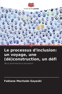 Le processus d'inclusion