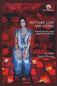 Rupture, Loss and Living: Minority Women Speak About Post-Conflict Life